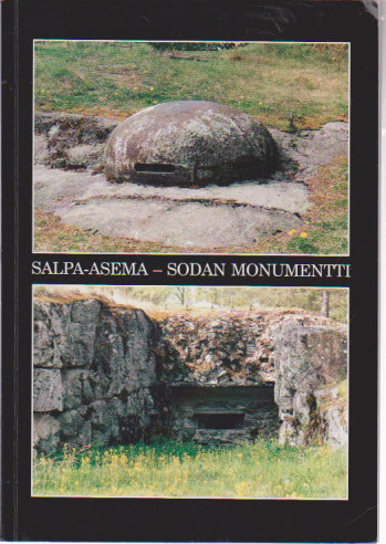 Salpa-asema - sodan monumentti -