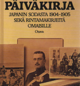 Päiväkirja Japanin sodasta1904-1905 sekä rintamakirjeitä omaisille