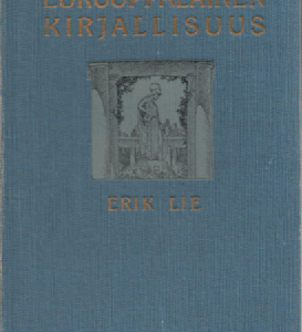 Eurooppalainen kirjallisuus : kulttuurihistoriallisia kuvia