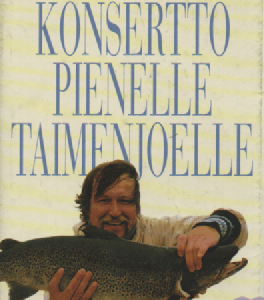 Konsertto pienelle taimen joelle