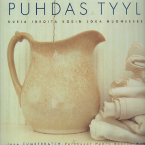 Puhdas tyyli : uusia ideoita kodin joka huoneeseen