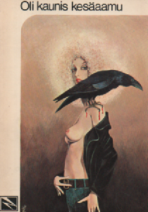 Oli kaunis kesäaamu