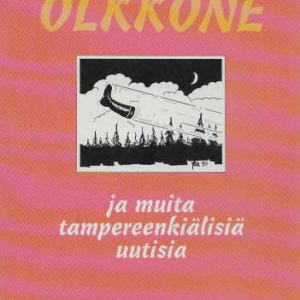 Olkkone ja muita tampereenkiäläisiä uutisia