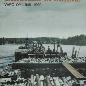 Halkometsästä sahoille ja soille : Vapo Oy 1940-1990