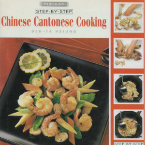Chinese Cantonese Cooking : Step-by-Step