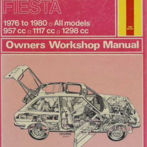 Ford Fiesta 1976 to 1980 : All models 957cc, 1117cc, 1298cc - Owners Workshop Manual