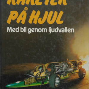 Raketer på Hjul : Med bil genom ljudvallen