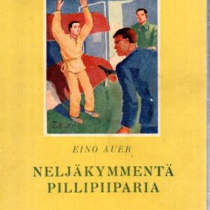 Neljäkymmentä pillipiiparia : seikkailu valtamerilaivassa (kuvitettu)