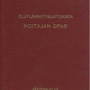 Öljylämmityslaitoksen hoitajan opas