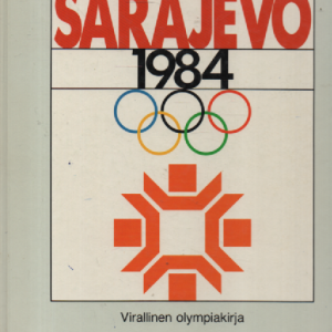 Sarajevo 1984 : Virallinen olympiakirja