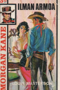 Morgan Kane 1 : Ilman armoa