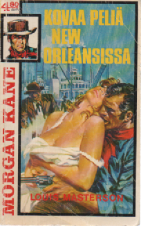 Morgan Kane 29 : Kovaa peliä New Orleanissa