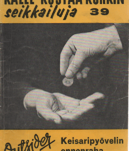 Kalle-Kustaa Korkin seikkailuja 39 : Keisaripyövelin onnenraha