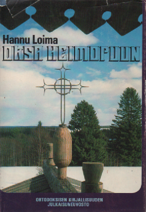 Oksa heimopuun : papin puheita, mietteitä ja mielipiteitä ortodoksisesta uskosta ja karjalaisuudesta