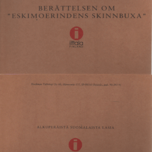 Tarina eskimonaisen nahkahousuista - Berettelsen "eskimoerindens skinnbuxa" (Alvar Aalto)