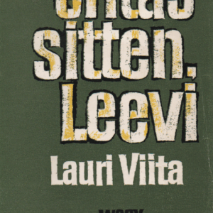 Entäs sitten Leevi : romaani