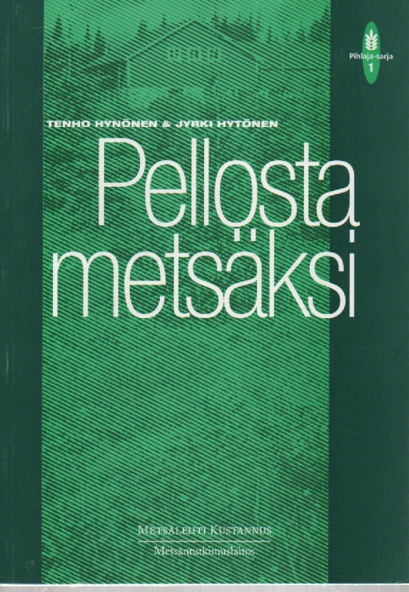 Pellosta metsäksi