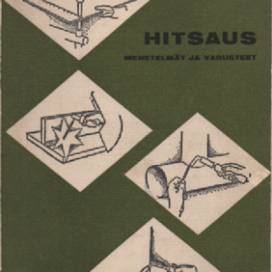 Hitsaus : menetelmät ja varusteet