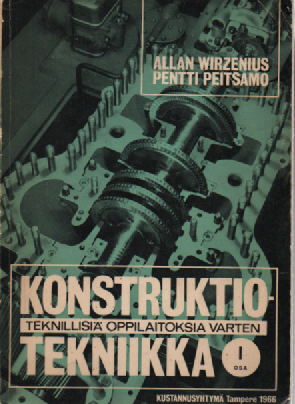 Konstruktiotekniikkaa teknillisiä oppilaitoksia varten osa 1