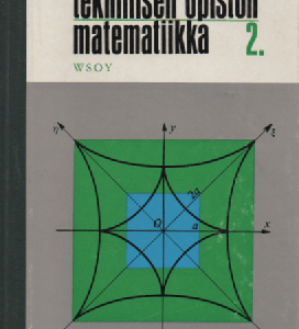 Teknillisen opiston matematiikka 2 : Differentiaali- ja integraalilaskenta