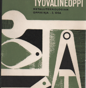 Työvälineoppi : Metalliteknoligian oppikirja 2.osa