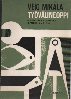Työvälineoppi : Metalliteknoligian oppikirja 2.osa