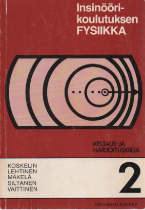 Insinöörikoulutuksen fysiikka 2 : Kertaus- ja harjoituskirja