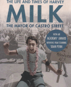 The mayor of Castro Street : The life and times of Harvey Milk