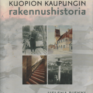 Kuopion kaupungin rakennushistoria - kaupungin rakentamisvaiheita vuodesta 1875 : Kuopion historia. 6
