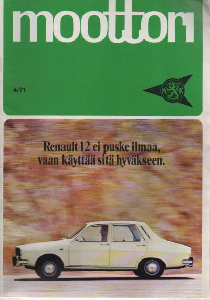 Moottori 1971-04 : Renault 12 ei puske ilmaa vaan käyttää sitä hyväkseen