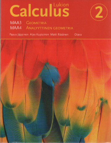 Lukion Calculus 2 : MAA3 Geometria : MAA4 Analyyttinen Geometria