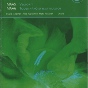 Lukion Calculus 3 : MAA5 Vektorit : MAA6 Todennäköisyys ja tilastot