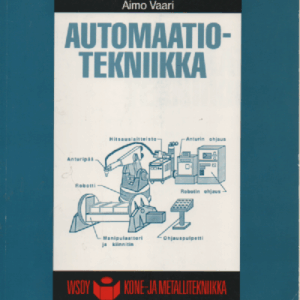 Automaatiotekniikka : Kone- ja metallitekniikka