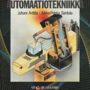 Automaatiotekniikka : Peruskurssi