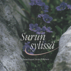 Surun sylissä : Lohduttavia ajatuksia