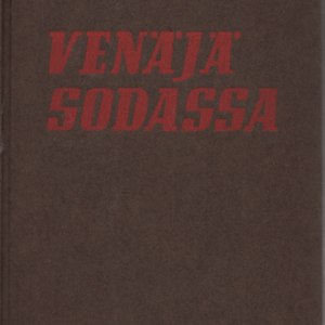 Venäjä sodassa (sis. myös 5 kaksipuoleista kartaa)