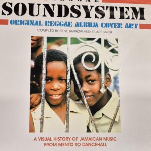 Reggae Soundsystem : Original Reggae Album Cover Art : A Visual History of Jamaican music from Mento to Dancehall