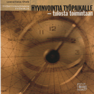 Hyvinvointia työpaikalle : tulosta toimintaan - työhyvinvoinnin työkirja