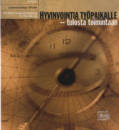 Hyvinvointia työpaikalle : tulosta toimintaan - työhyvinvoinnin työkirja