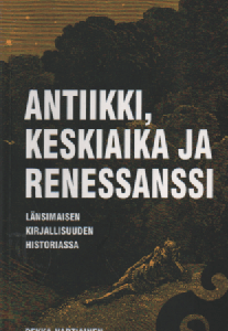 Antiikki, keskiaika ja renessanssi länsimaisen kirjallisuuden historiassa