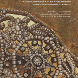 Kaaoksesta kokoelmaksi : sodan ja evakuoinnin seurauksena syntynyt Suomen ortodoksinen kirkkomuseo - From chaos to a collection : The Orthodox Church Museum fo Finland, born out of the war and the evacaution