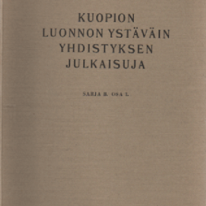 Kuopion luonnon ystäväin yhdistyksen julkaisuja. Sarja B. Osa 1. : Kuopio 1927-1940 [Sis. mm. Pekkarinen: Luettelo Kuopion Museon suomalaisesta keltanokokokoelmasta. 72s., Karvinen: Ketunpyytäjä Antti Kastikaisen haastattelu. 29s., Pitkänen: Tietoja Pieksämäen putkilokasvistosta 35s., Jauhiainen: Kaavin kirkonkylän ja sen lähimmän ympäristön linnusto vv. 1923-1933 33s., Suhonen: Karttulan pitäjän kasvisto 60s., Siivonen: Havaintoja Pieksämäen linnustosta 84s.]