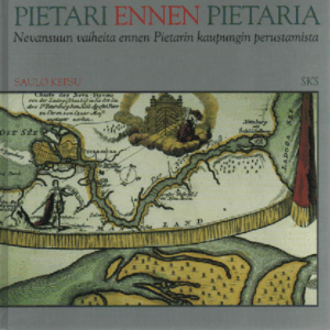 Pietari ennen Pietaria : Nevansuun vaiheita ennen Pietarin kaupungin perustamista.