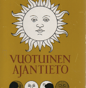 Vuotuinen ajantieto : Vanhoista merkkipäivistä sekä kansanomaisesta talous- ja sääkalenterista enteineen