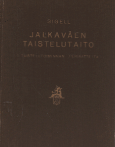 Jalkaväen taistelutaito : 1. Taistelutoiminnan periaatteita