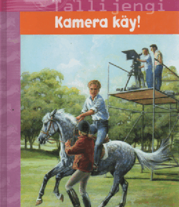 Kamera käy! : tallijengi