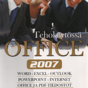 Microsoft Office 2007 tehokäytössä