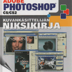 Adobe Photoshop CS/CS2 : Kuvankäsittelijän niksikirja