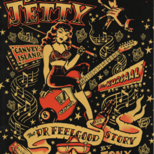 Down by the Jetty : The Dr Feelgood Story