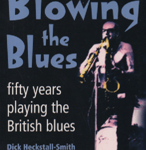 Blowing the Blues : Fifty Years Playing the British Blues + CD